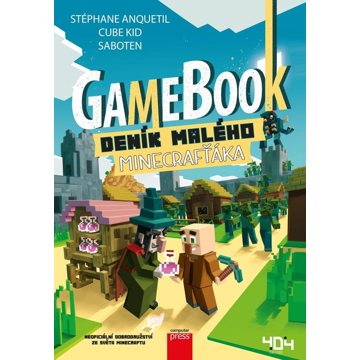 

Gamebook Deník malého Minecrafťáka: Neoficiální dobrodružství ze světa Minecraftu