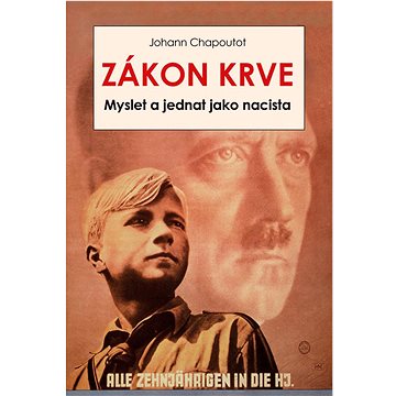 

Zákon krve: Myslet a jednat jako nacista