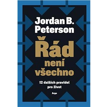 

Řád není všechno: 12 dalších pravidel pro život