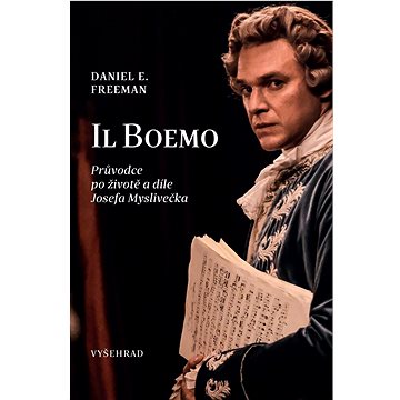

Il Boemo: Průvodce po životě a díle Josefa Myslivečka