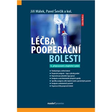 

Léčba pooperační bolesti: 4. přepracované a doplňené vydání