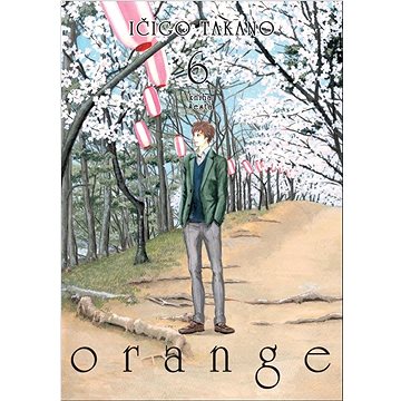 

Orange 6: Kniha šestá