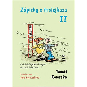 

Zápisky z trolejbusu II