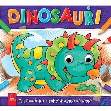 

Dinosauři: Omalovánka s pohyblivýma očkama