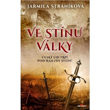 

Ve stínu války: Český lid trpí pod nájezdy Švédů