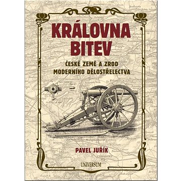 

Královna bitev: České země a zrod moderního dělostřelectva