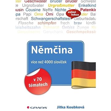

Němčina více než 4000 slovíček: v 70 tématech