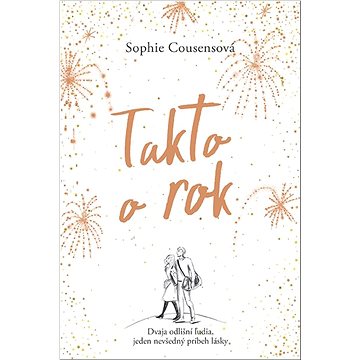 

Takto o rok: Dvaja odlišní ľudia, jeden nevšedný príbeh lásky