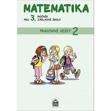 

Matematika pro 3. ročník základní školy Pracovní sešit 2