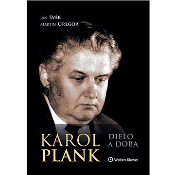 

Karol Plank: Dielo a doba
