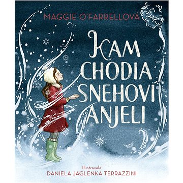 

Kam chodia snehoví anjeli