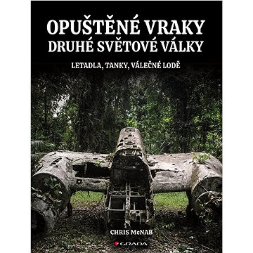 

Opuštěné vraky druhé světové války