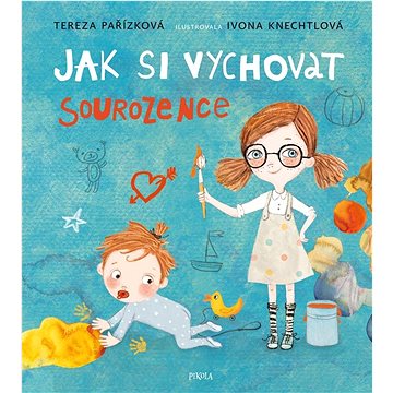 

Jak si vychovat sourozence