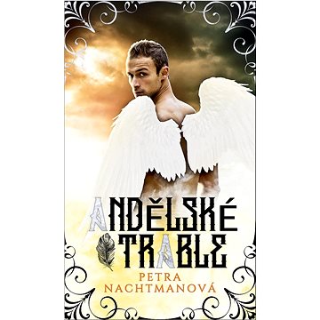 

Andělské trable