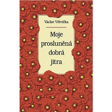 

Moje prosluněná dobrá jitra