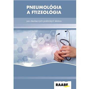 

Pneumológia a Ftizeológia pre všeobecných praktických lekárov