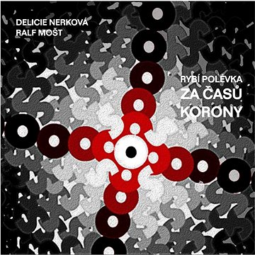 

Rybí polévka za časů korony