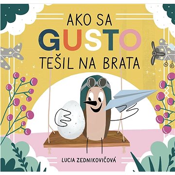 

Ako sa Gusto tešil na brata