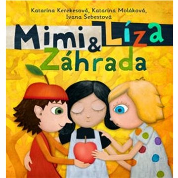

Mimi a Líza Záhrada
