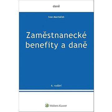 

Zaměstnanecké benefity a daně
