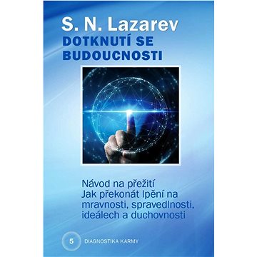 

Dotknutí se budoucnosti: Diagnostika karmy 5