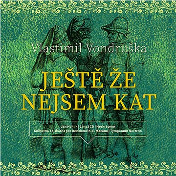 

Ještě že nejsem kat