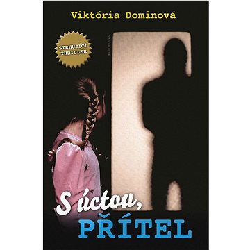 

S úctou, Přítel