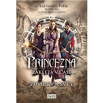 

Princezna zakletá v čase: Povídky a svět