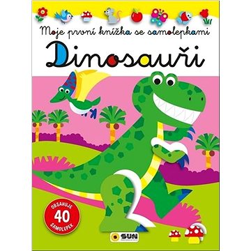 

Dinosauři: Moje první knížka se samolepkami