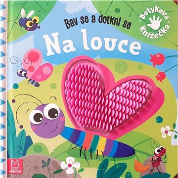 

Na louce Bav se a dotkni se