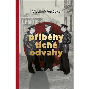 

Příběhy tiché odvahy