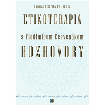 

Etikoterapia s Vladimírom Červenákom Rozhovory: Rastieme spolu
