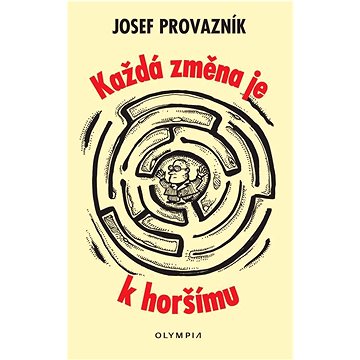 

Každá změna je k horšímu