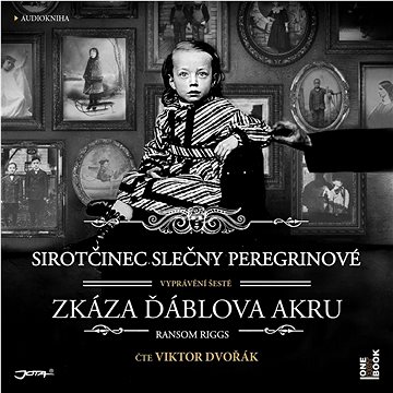 

Sirotčinec slečny Peregrinové Zkáza Ďáblova akru: 2 CDmp3