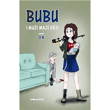 

Bubu: I muži mají děti, ON