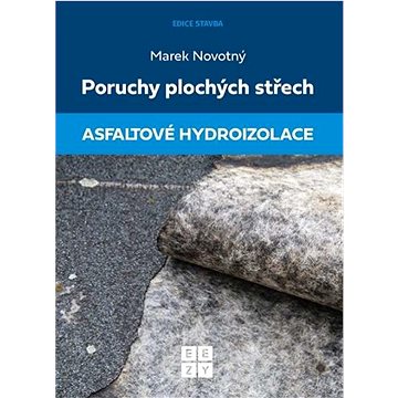 

Poruchy plochých střech Asfaltové hydroizolace