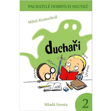 

Duchaři 2: Pachatelé dobrých skutků