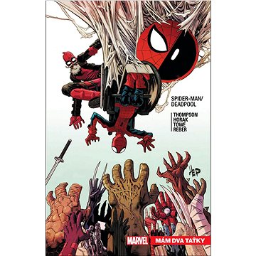 

Spider-Man / Deadpool Mám dva taťky