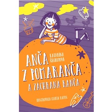 

Anča z Pomaranča a záchrana ranča