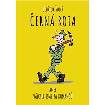 

Černá rota: aneb válčili jsme za komančů