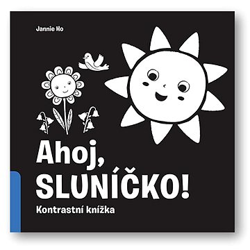 

Ahoj, sluníčko!: Kontrastní knížka