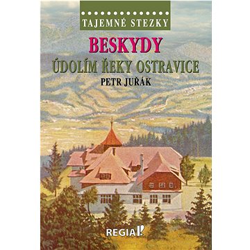 

Beskydy Údolím řeky Ostravice