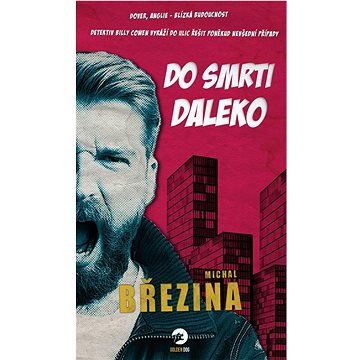 

Do smrti daleko