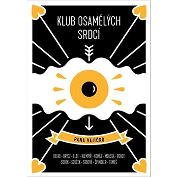 

Klub osamělých srdcí pana vajíčko