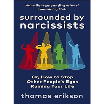 

Surrounded by Narcissists