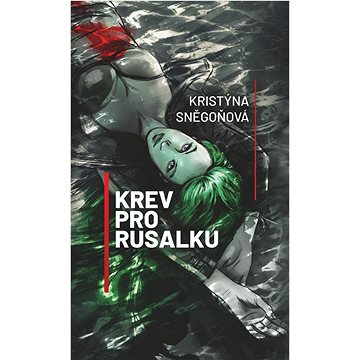 

Krev pro Rusalku