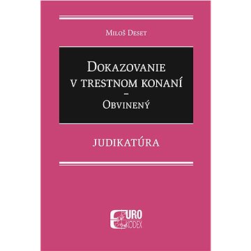 

Dokazovanie v trestnom konaní: Obvinený