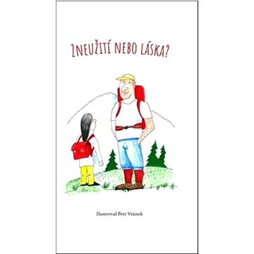 

Zneužití nebo láska