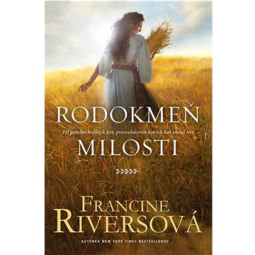 

Rodokmeň milosti: Päť príbehov krehkých žien, prostredníctvom ktorých Boh navždy zmenil svet