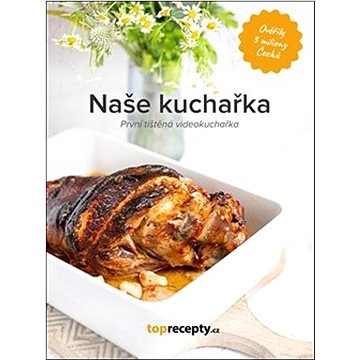 

Naše kuchařka: první tištěná videokuchařka